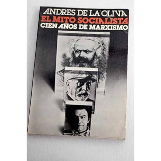 El mito socialista. Cien años de Marxismo.